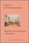 Krtk cesta ivotem a Evropou - Gabriela ze Schwarze