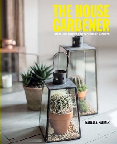 The house gardener - Isabelle Palmer