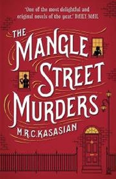 The Mangle Street Murders (The Gower Street Detective series, Book 1) - M.R.C. Kasasian