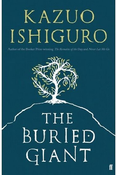 The Buried Giant - Ishiguro Kazuo