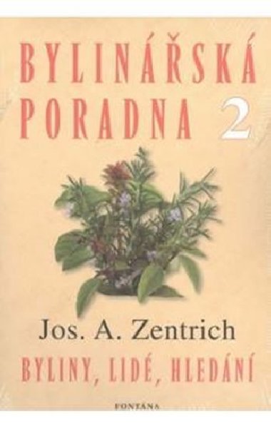 Bylinsk poradna 2 - byliny, lid, hledn - Josef A. Zentrich