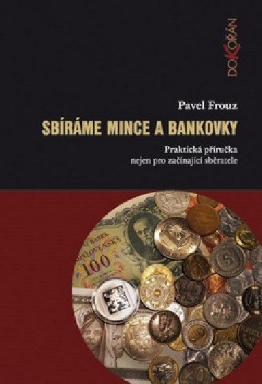 Sbrme mince a bankovky - Pavel Frouz