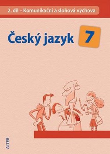 esk jazyk 7 ii. dl komunikan a slohov vchova - Miroslava Horkov
