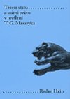 Teorie sttu a sttn prvo v mylen T. G. Masaryka - Radan Hain