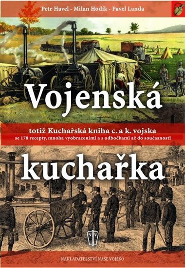 Vojensk kuchaka toti kuchask kniha c. a k. vojska - Petr Havel