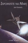 Zapomete na Mars - Jan Kovanic