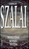Posledn konec svta - Ladislav Szalai