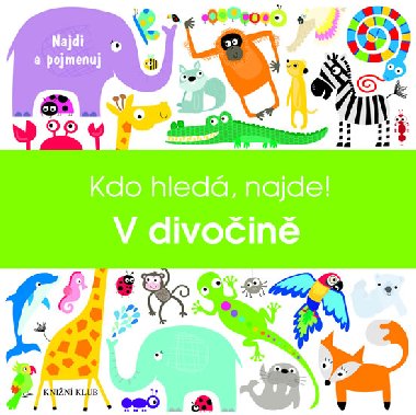 Kdo hled, najde 1: V divoin - Knin klub