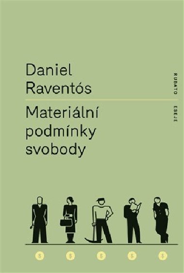 Materiln podmnky svobody - Daniel Ravents
