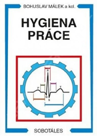 Hygiena prce - Marta Manoukov; Bohuslav Mlek