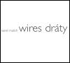 Wires | Drty - Karel Malich