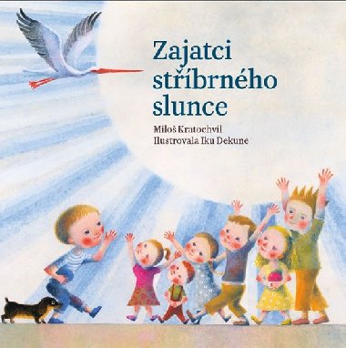 Zajatci stbrnho slunce - Milo Kratochvl