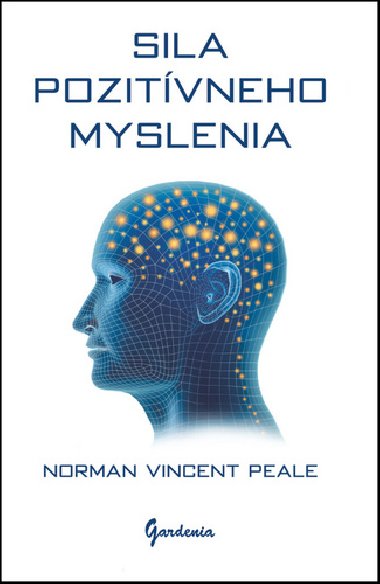 Sila pozitvneho myslenia - Norman Vincent Peale