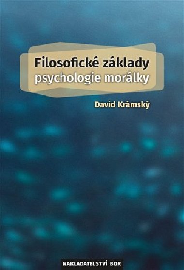 Filosofick zklady psychologie morlky - David Krmsk