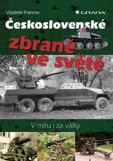 eskoslovensk zbran ve svt - V mru i za vlky - Vladimr Francev