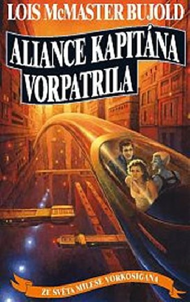 Vorkosigan 12 - Aliance kapitna Vorpatrila - Lois McMaster Bujold