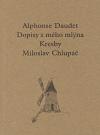 Dopisy z mho mlna - Alphonse Daudet