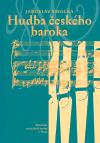Hudba eskho baroka - Jaroslav Smolka