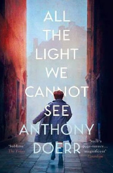 All the Light We Cannot See - Anthony Doerr