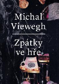 Zptky ve he - Michal Viewegh