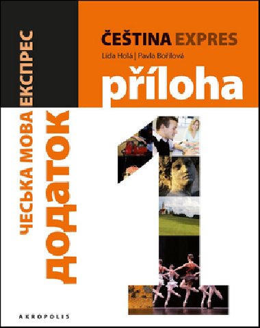 Čeština expres 1 (A1/1) ukrajinská + mp3 online - Lída Holá; Pavla Bořilová