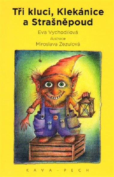Ti kluci, Kleknice a Stranpoud - Eva Vychodilov