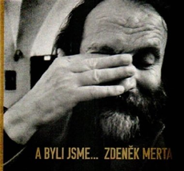 A byli jsme... - Zdenk Merta