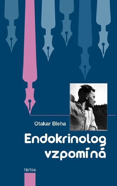 Endokrinolog vzpomn - Otakar Bleha