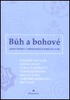 Bh a bohov - Dalibor Antalk,Radek Chlup,Lenka Karfkov,Lubo Kropek,Milan Lyka,Lubomr Ondraka,Ji Star