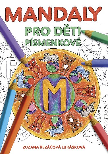 Mandaly pro dti psmenkov - Zuzana ezov Lukkov