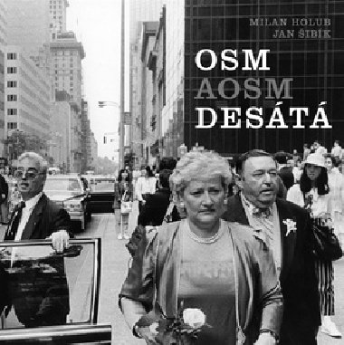 Osmaosmdest - Milan Holub