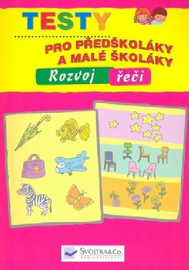 Testy pro předškoláky a malé školáky rozvoj řeči - 