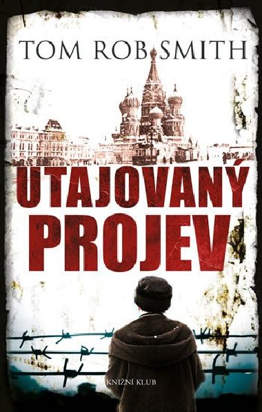 Utajovan projev - Tom Rob Smith