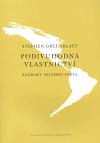 Podivuhodn vlastnictv - Stephen Greenblatt