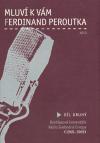 Mluv k vm Ferdinand Peroutka - 2. dl - Ferdinand Peroutka