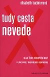 Tudy cesta nevede - Elisabeth Badinterov