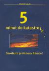 5 minut do katastrofy...Zavolejte profesora Nmce! - Vladimr Labuda