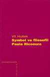 Symbol ve filosofii Paula Ricoeura - Vt Huek