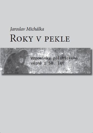 Roky v pekle - Jaroslav Michalka