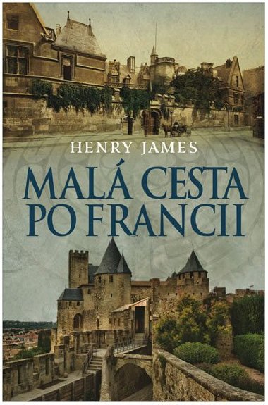 Mal cesta po Francii - Henry James