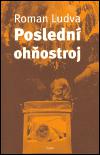 Posledn ohostroj - Roman Ludva