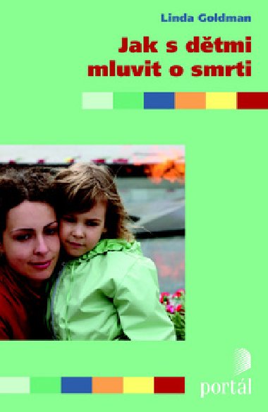 Jak s dtmi mluvit o smrti - Linda Goldman