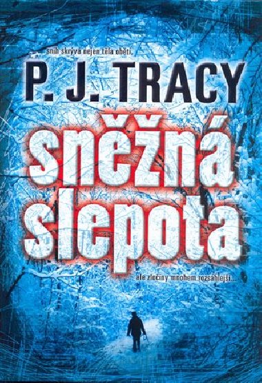 Sněžná slepota - P.J. Tracy