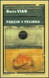 Podzim v Pekingu - Boris Vian