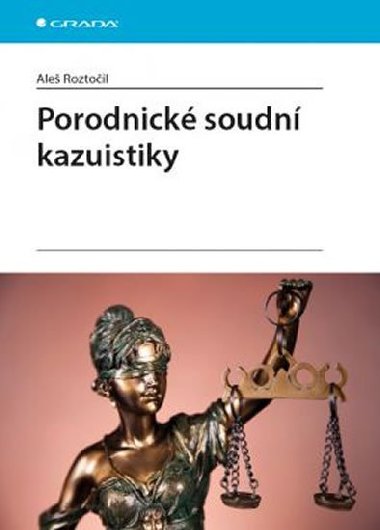 Porodnick soudn kazuistiky - Ale Roztoil