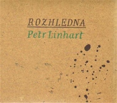 Rozhledna - Petr Linhart