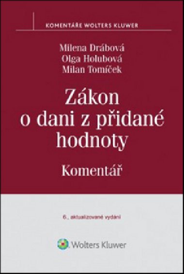 Zkon o dani z pidan hodnoty - Olga Holubov; Milena Drbov; Milan Tomek