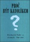 Pro bt katolkem? - Joseph Martos,Richard Rohr
