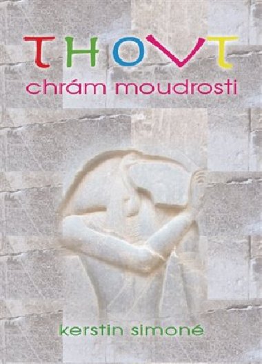 Thovt - Chrm moudrosti - Kerstin Simon
