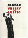 Vesel nebo Lustig - Richard Glazar